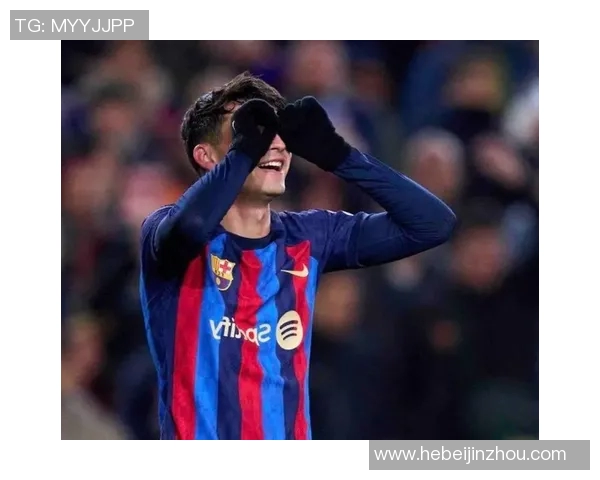 佩德里在巴萨崛起之路上的关键时刻与未来展望